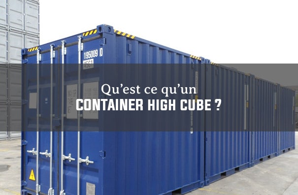 qu'est ce qu'un container high cube