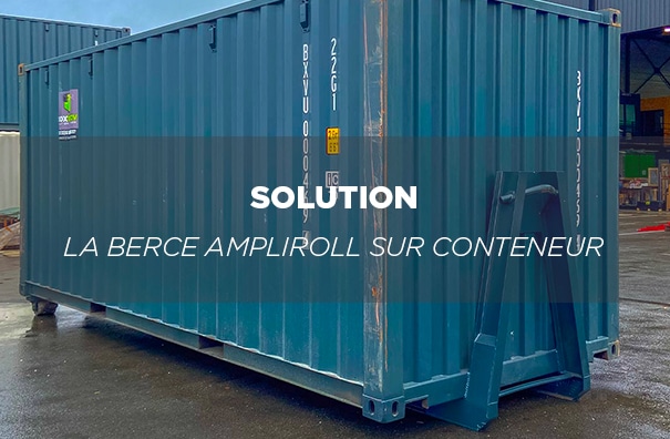 la berce ampliroll sur conteneur